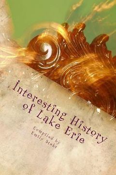 portada Interesting History of Lake Erie (in English)