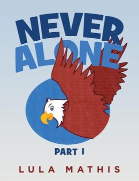 portada Never Alone: part 1 (en Inglés)