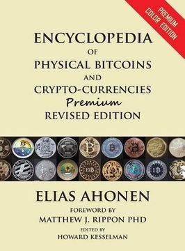 portada Encyclopedia of Physical Bitcoins and Crypto-Currencies, Premium Revised Edition
