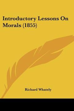 portada introductory lessons on morals (1855) (in English)