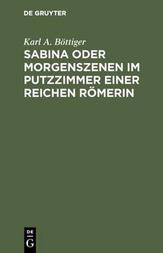 portada Sabina Oder Morgenszenen im Putzzimmer Einer Reichen Römerin (en Alemán)