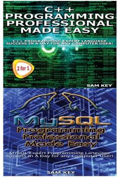 portada C++ Programming Professional Made Easy & MySQL Programming Professional Made Eas (en Inglés)