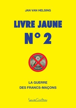 portada Livre jaune n° 2: La guerre des francs-maçons (en Francés)