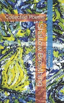 portada Shallow Breathing: Collected Poems (en Inglés)