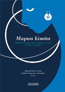 portada Mapun Kimun Relaciones Mapunche Entre Persona Tiempo y Espacio