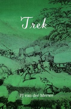 portada Trek: Studies about the Mobility of the Pioneering Population at the Cape (en Inglés)
