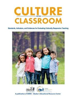 portada Culture in the Classroom: Standards, Indicators and Evidences for Evaluating Culturally Responsive Teaching