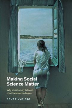 portada Making Social Science Matter Paperback: Why Social Inquiry Fails and how it can Succeed Again 
