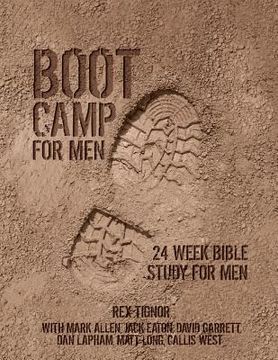 portada Boot Camp For Men: 24 Week Bible Study For Men (en Inglés)