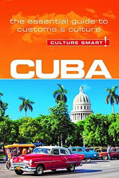 portada Cuba - Culture Smart!: The Essential Guide to Customs & Culture