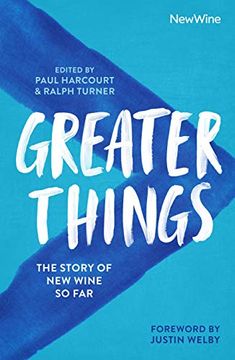 portada Greater Things: The Story of new Wine so far (en Inglés)