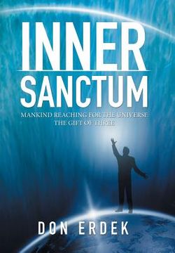 portada Inner Sanctum: Mankind Reaching for the Universe the Gift of Three