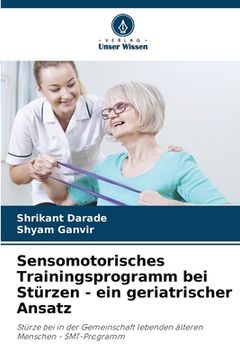 portada Sensomotorisches Trainingsprogramm bei Stürzen - ein geriatrischer Ansatz (in German)