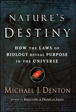 portada Nature's Destiny: How the Laws of Biology Reveal Purpose in the Universe 