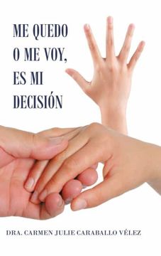 portada Me Quedo o me Voy, es mi Decisión (in Spanish)
