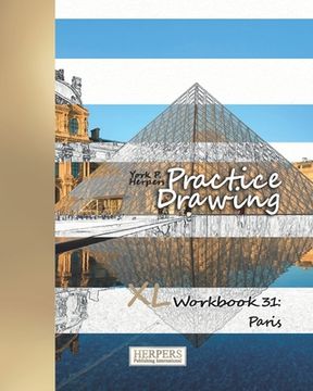 portada Practice Drawing - XL Workbook 31: Paris (in English)