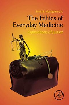 portada The Ethics of Everyday Medicine: Explorations of Justice (en Inglés)