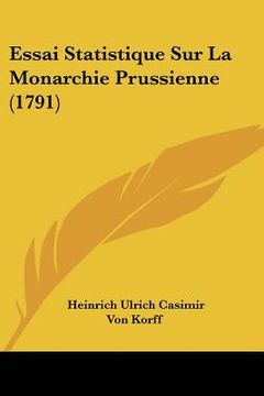 portada Essai Statistique Sur La Monarchie Prussienne (1791) (en Francés)