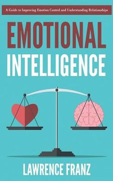 portada Emotional Intelligence: A Guide to Improving Emotion Control and Understanding Relationships (en Inglés)