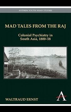 portada mad tales from the raj: colonial psychiatry in south asia, 1800-58