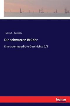portada Die schwarzen Brüder: Eine abenteuerliche Geschichte 2/3 (in German)