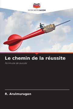 portada Le chemin de la réussite (en Francés)
