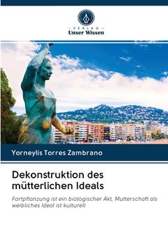 portada Dekonstruktion des mütterlichen Ideals (in German)