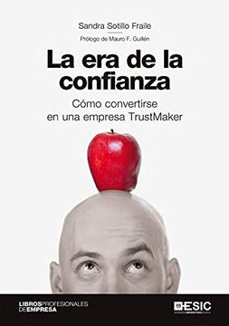 portada La era de la Confianza: Cómo Convertirse en una Empresa Trustmaker (Libros Profesionales de Empresa) (in Spanish)
