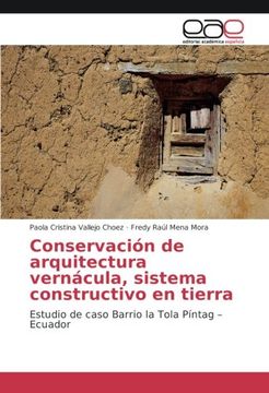 portada Conservación de arquitectura vernácula, sistema constructivo en tierra: Estudio de caso Barrio la Tola Píntag – Ecuador (Spanish Edition)