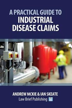portada A Practical Guide to Industrial Disease Claims (en Inglés)