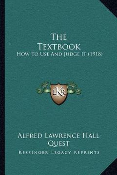 portada the textbook: how to use and judge it (1918) (en Inglés)