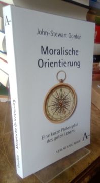 portada Moralische Orientierung: Eine Kurze Philosophie Des Guten Lebens (in German)