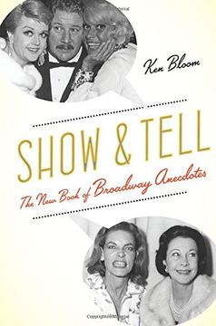 portada Show and Tell: The new Book of Broadway Anecdotes (in English)