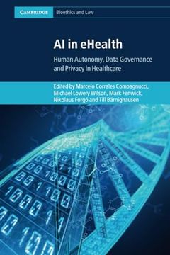 portada Ai in Ehealth: Human Autonomy, Data Governance and Privacy in Healthcare (Cambridge Bioethics and Law) (en Inglés)