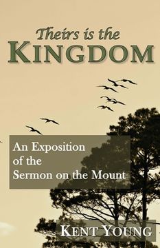 portada Theirs is the Kingdom: An Exposition of the Sermon on the Mount (en Inglés)