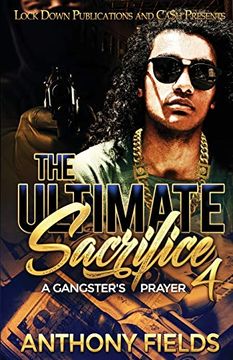 portada The Ultimate Sacrifice 4: A Gangster'S Prayer (in English)
