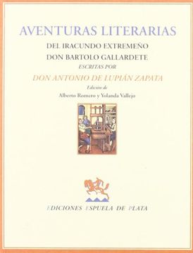 portada Aventuras Literarias Del Iracundo Extremeño Don Bartolo Gallardete