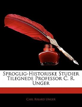 portada Sproglig-Historiske Studier Tilegnede Professor C. R. Unger (in Noruego)