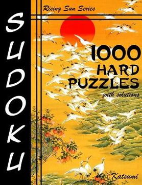 portada 1000 Hard Sudoku Puzzles With Solutions: Rising Sun Series Book (en Inglés)