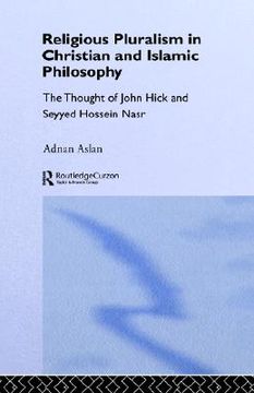 portada religious pluralism in christian and islamic philosophy: the thought of john hick and seyyed hossein nasr (en Inglés)