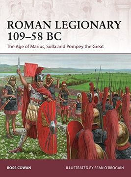 portada Roman Legionary 109-58 BC: The Age of Marius, Sulla and Pompey the Great (Warrior)