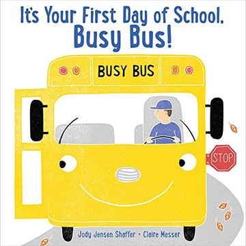 portada It's Your First day of School, Busy Bus! (en Inglés)
