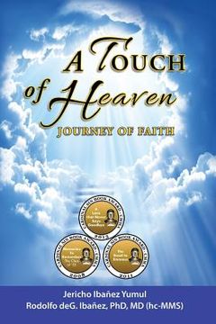 portada A Touch of Heaven: Journey of Faith (in English)