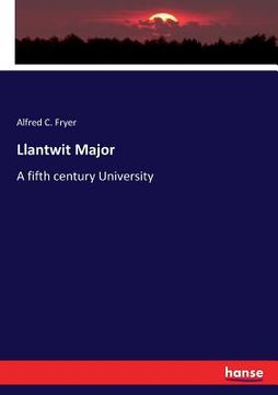 portada Llantwit Major: A fifth century University (en Inglés)