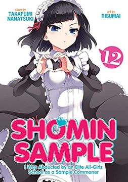 portada Shomin Sample: I Was Abducted by an Elite All-Girls School as a Sample Commoner Vol. 12 (en Inglés)