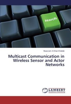 portada Multicast Communication in Wireless Sensor and Actor Networks
