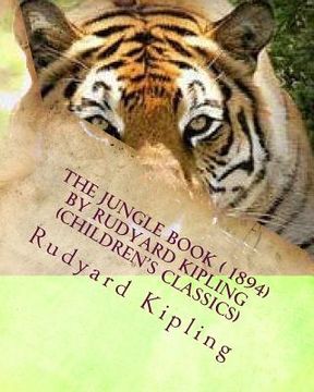 portada The jungle book ( 1894) by Rudyard Kipling (Children's Classics) (en Inglés)