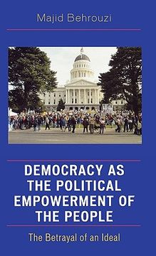 portada democracy as the political empowerment of the people: the betrayal of an ideal (en Inglés)