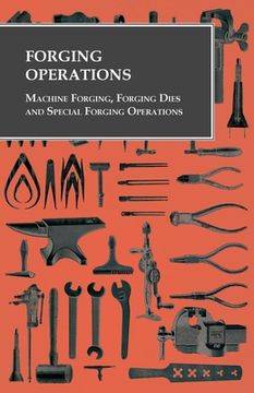 portada Forging Operations - Machine Forging, Forging Dies and Special Forging Operations (en Inglés)