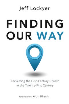 portada Finding our Way: Reclaiming the First-Century Church in the Twenty-First Century (en Inglés)